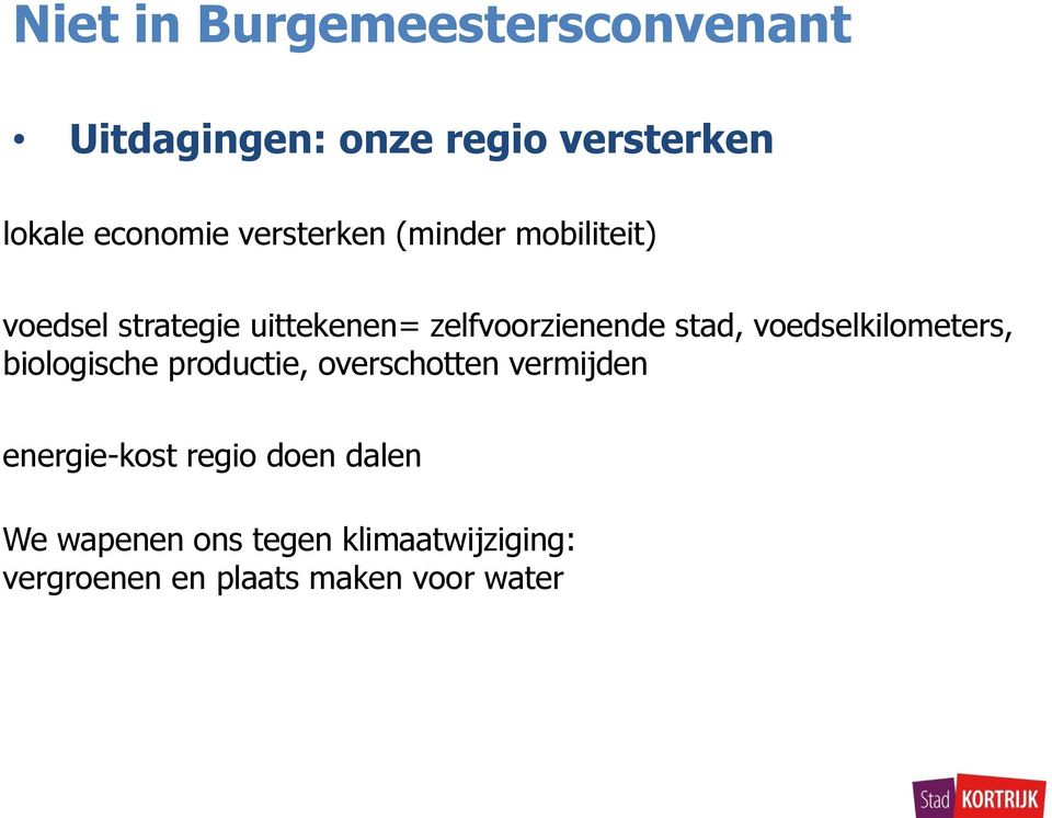 voedselkilometers, biologische productie, overschotten vermijden energie-kost regio