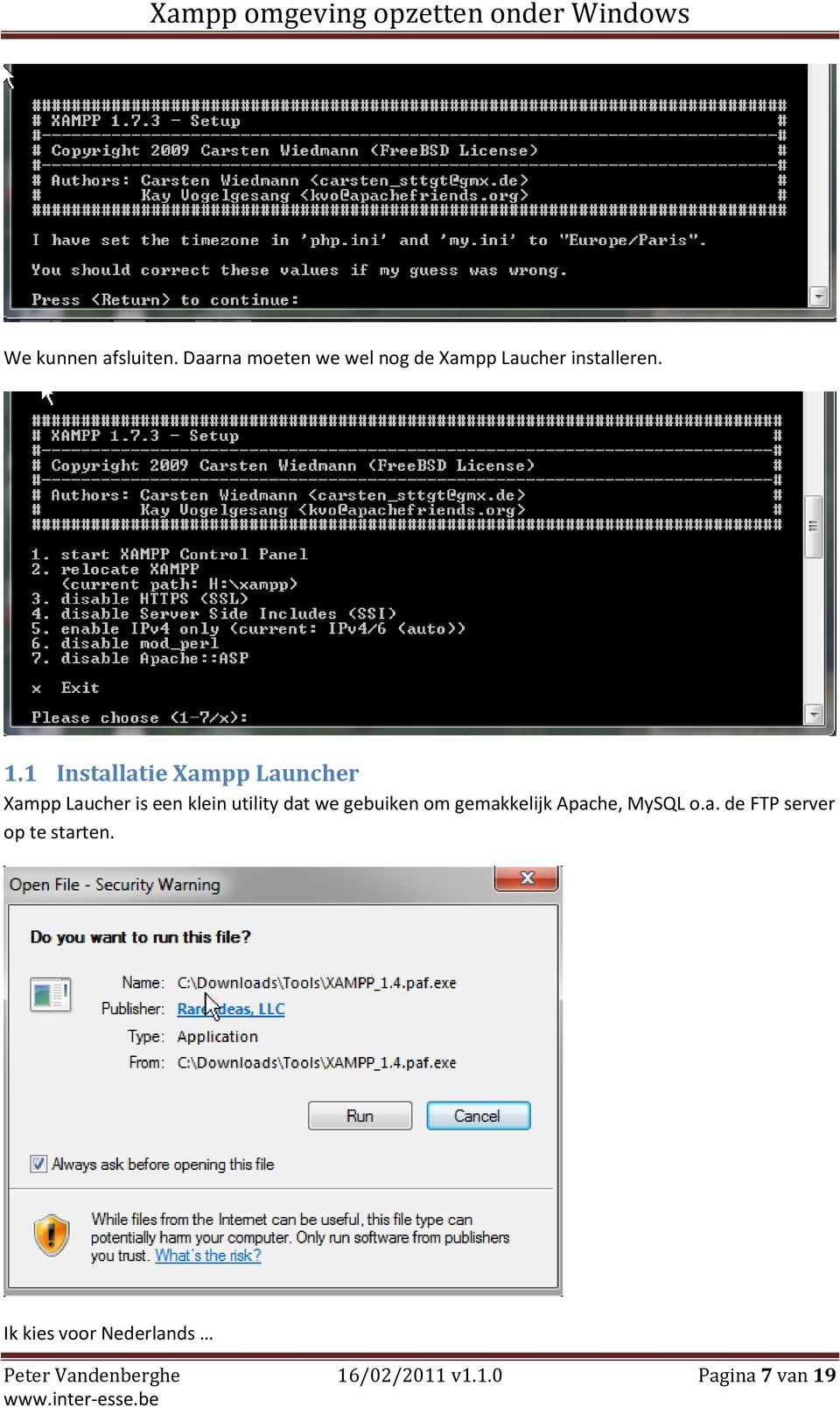 gebuiken om gemakkelijk Apache, MySQL o.a. de FTP server op te starten.