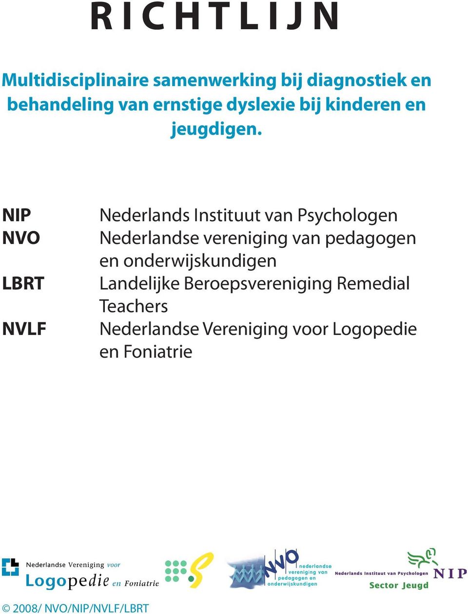 NIP NVO LBRT NVLF Nederlands Instituut van Psychologen Nederlandse vereniging van