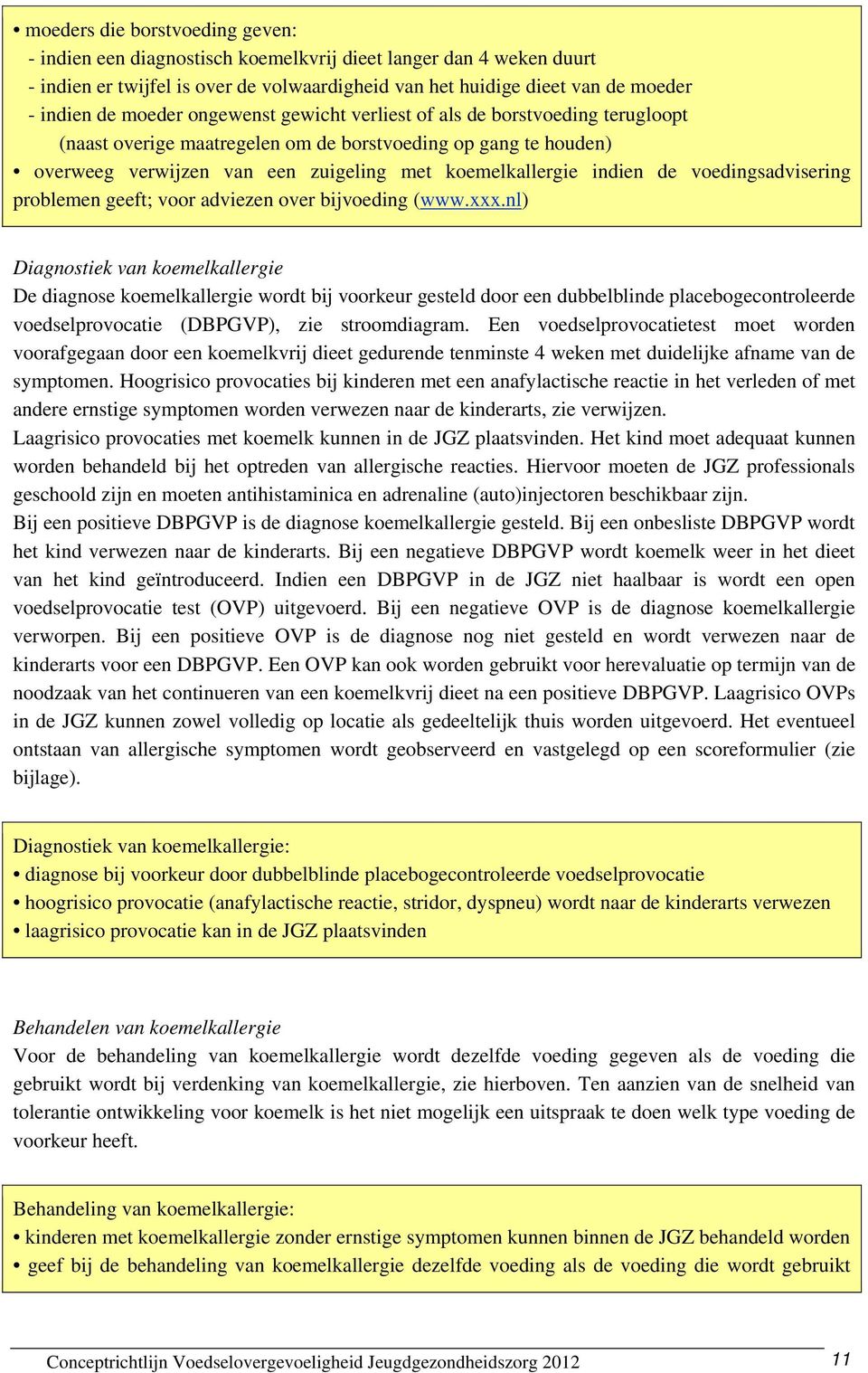 voedingsadvisering problemen geeft; voor adviezen over bijvoeding (www.xxx.