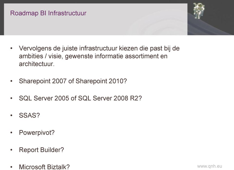 architectuur. Sharepoint 2007 of Sharepoint 2010?