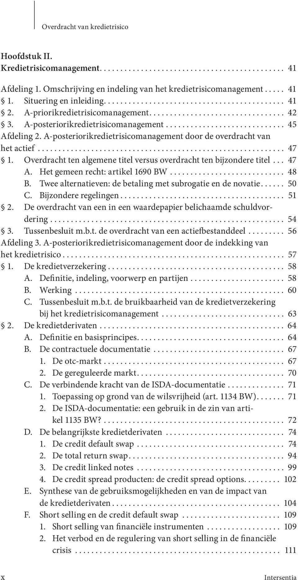 A-posteriori kredietrisico management door de overdracht van het actief............................................................ 47 1.