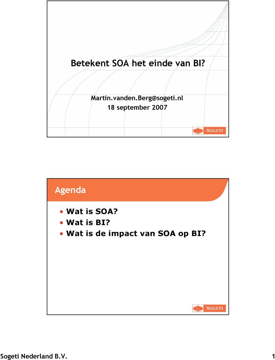 nl 18 september 2007 Agenda Wat is SOA?