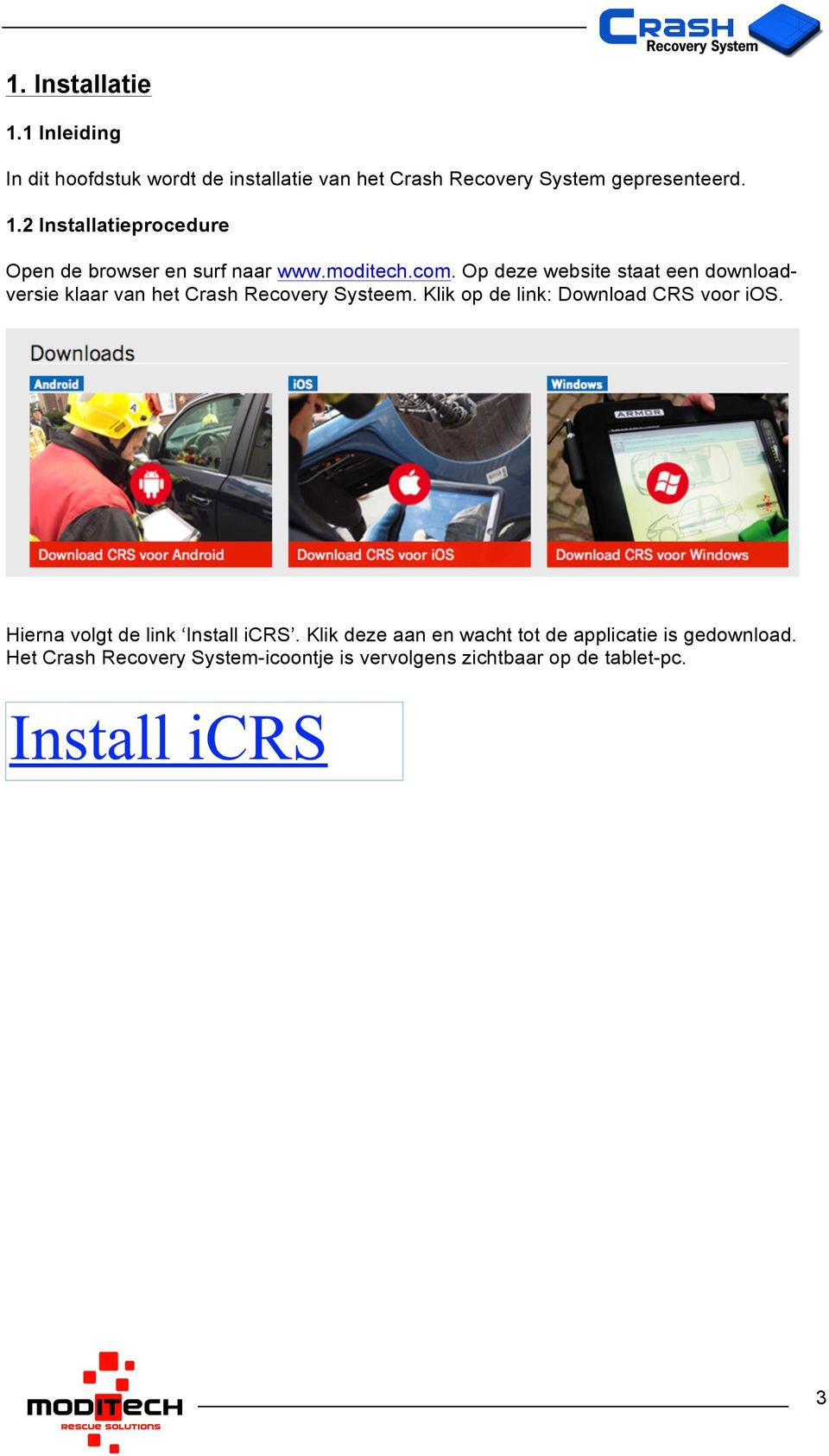 Klik op de link: Download CRS voor ios. Hierna volgt de link Install icrs.
