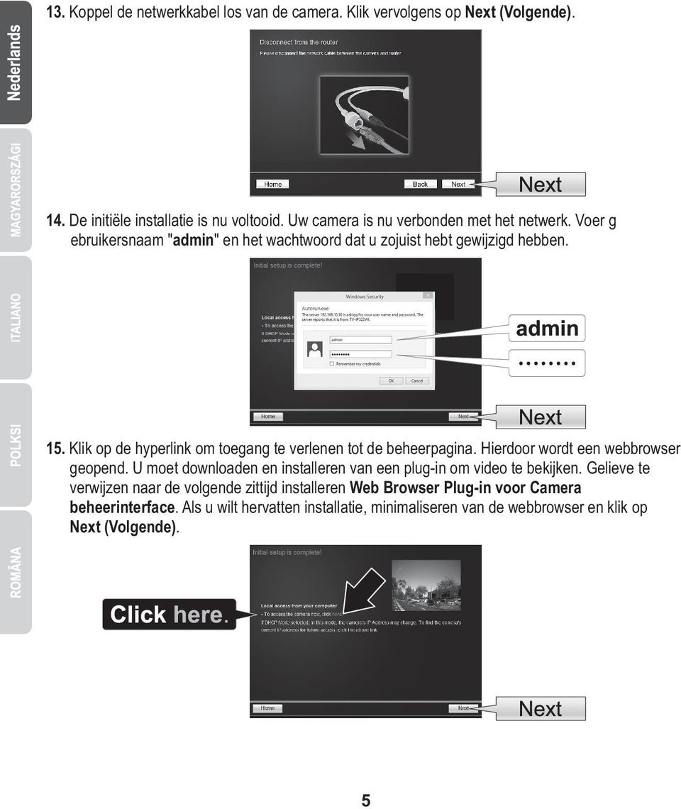 Klik op de hyperlink om toegang te verlenen tot de beheerpagina. Hierdoor wordt een webbrowser geopend.