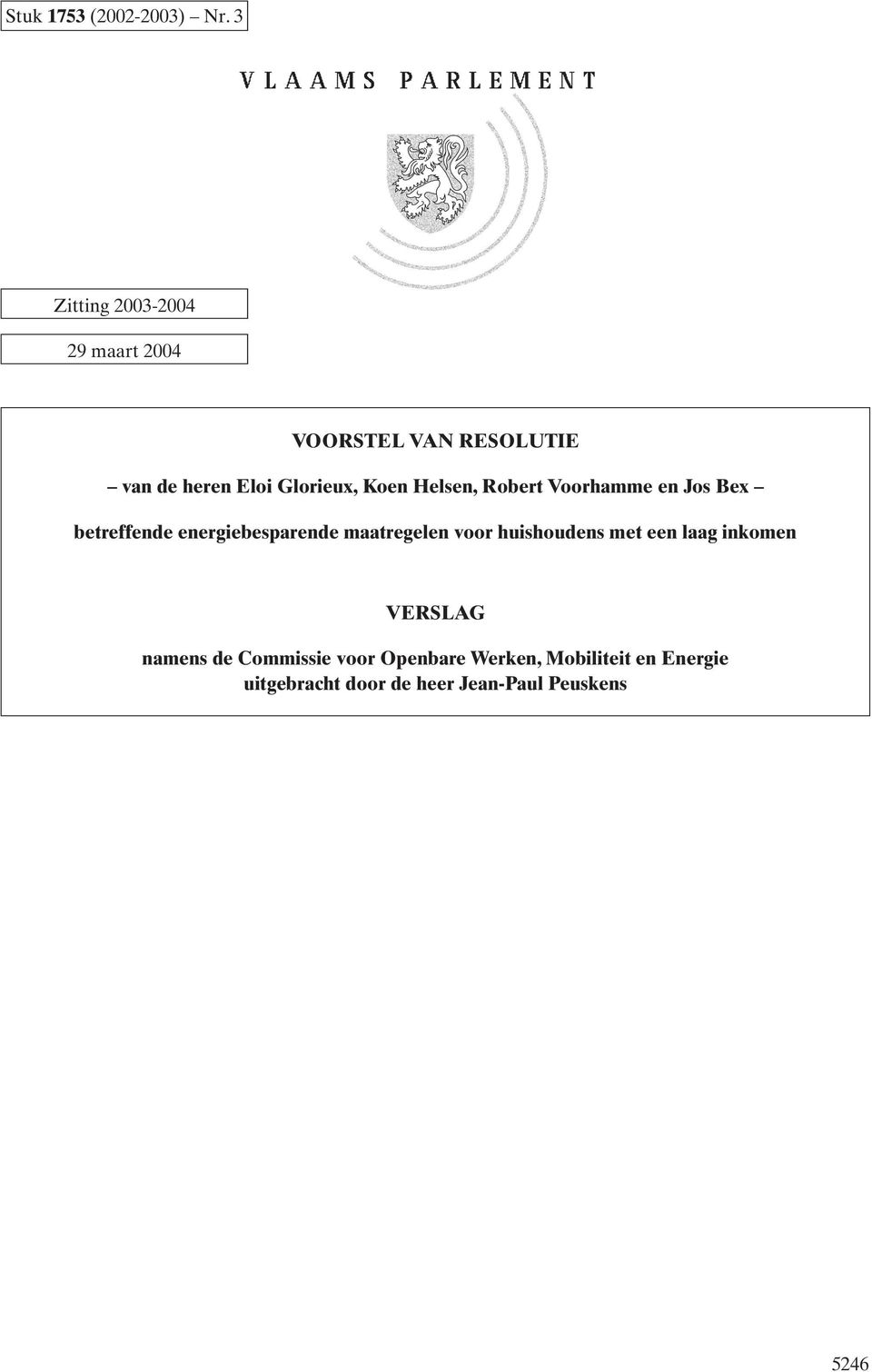 Glorieux, Koen Helsen, Robert Voorhamme en Jos Bex betreffende energiebesparende maatregelen