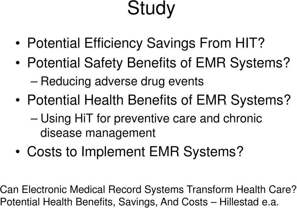 Using HiT for preventive care and chronic disease management Costs to Implement EMR Systems?