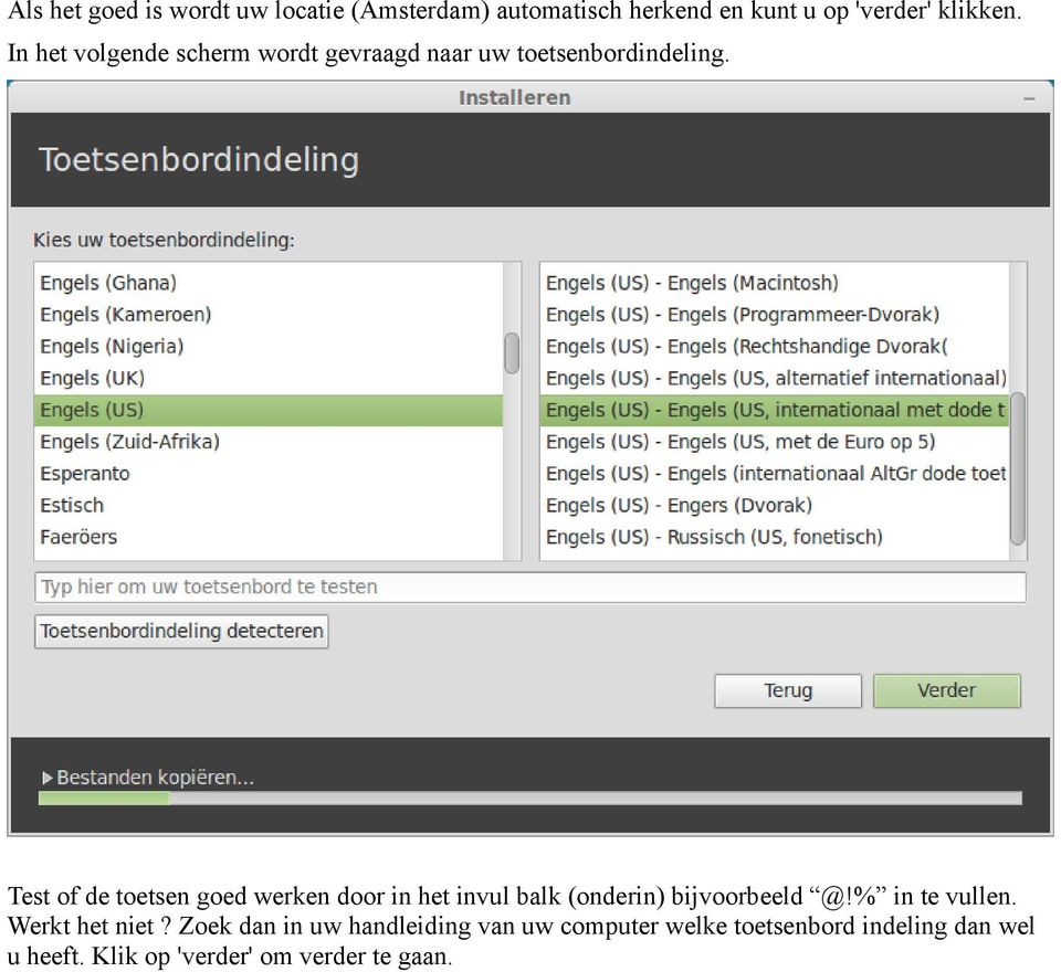 Test of de toetsen goed werken door in het invul balk (onderin) bijvoorbeeld @!% in te vullen.