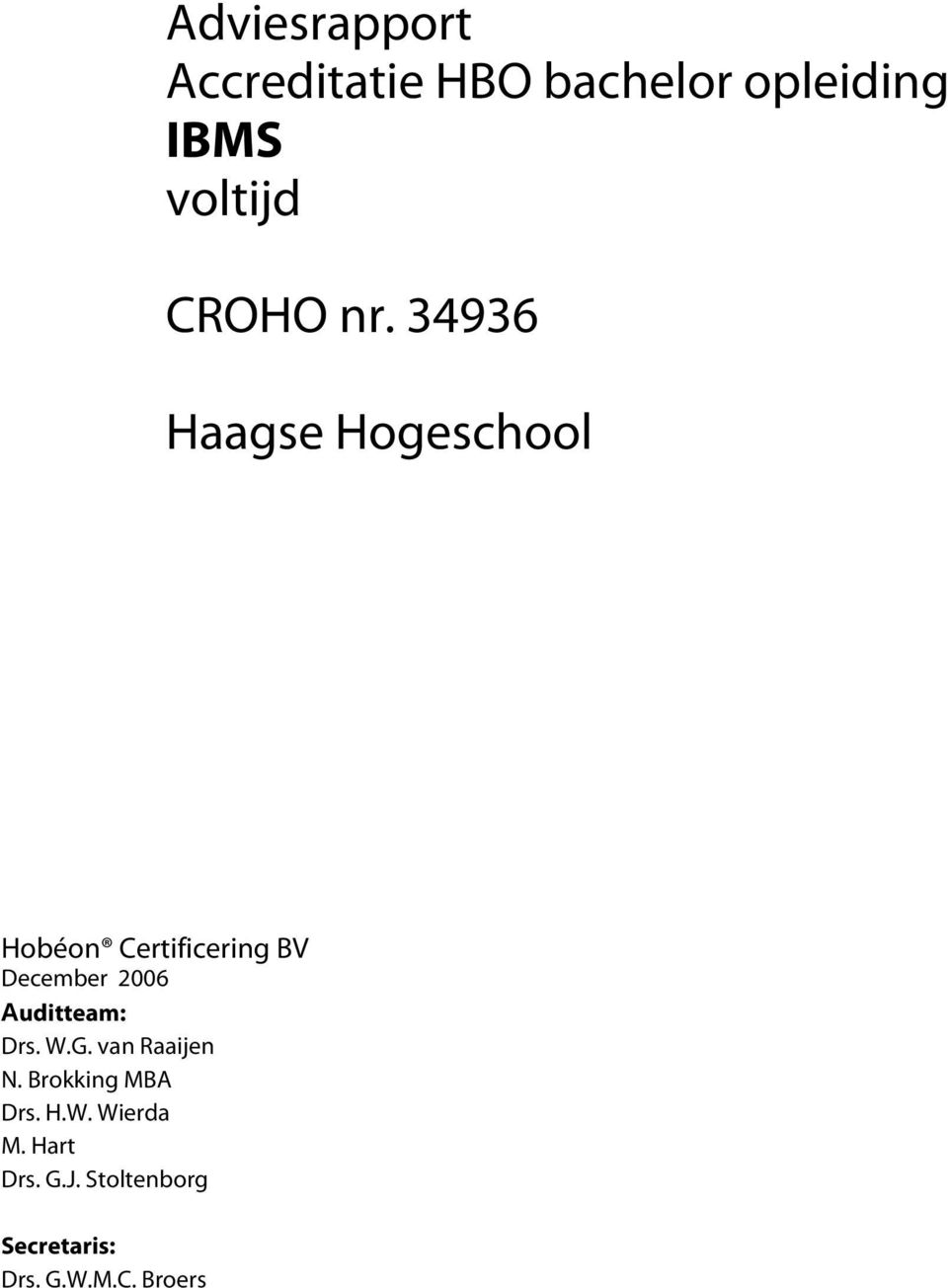 34936 Haagse Hogeschool Hobéon Certificering BV December 2006