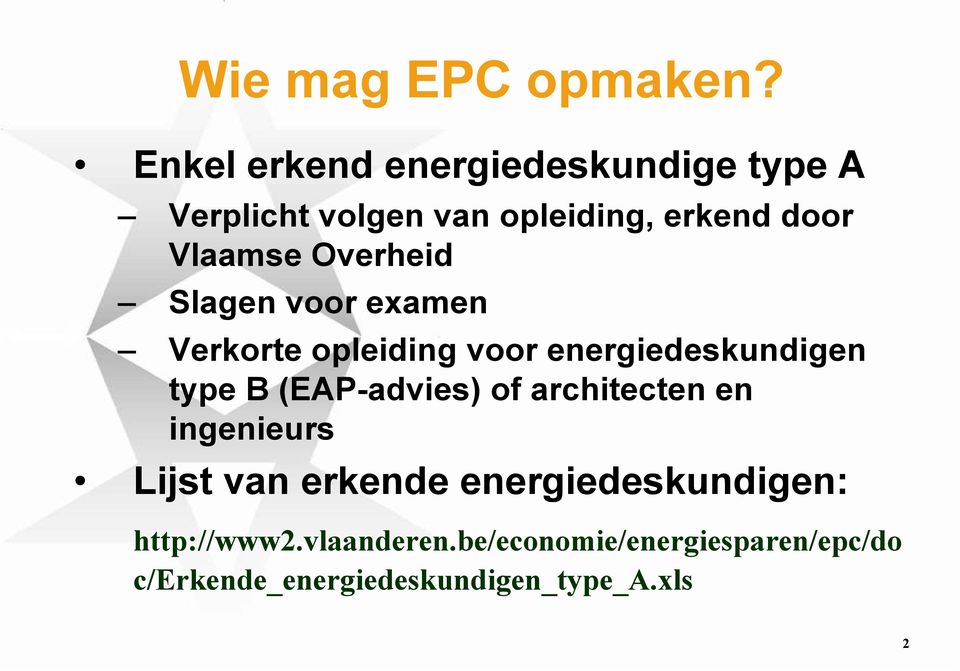 Overheid Slagen voor examen Verkorte opleiding voor energiedeskundigen type B (EAP-advies)