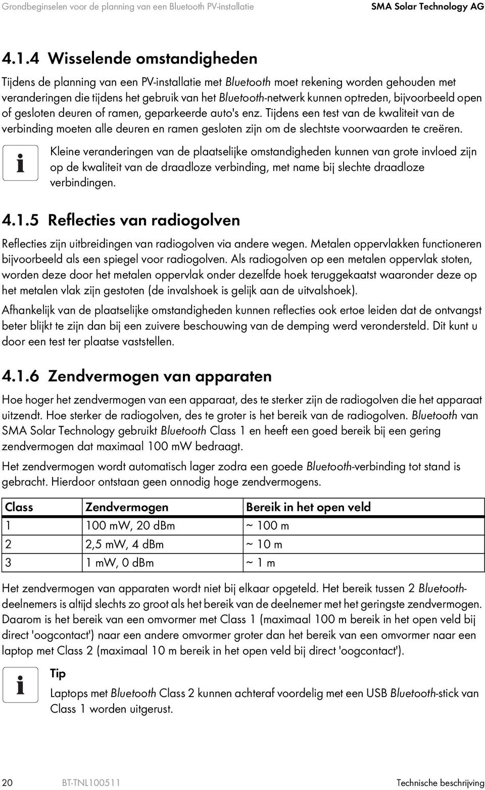 bijvoorbeeld open of gesloten deuren of ramen, geparkeerde auto's enz.