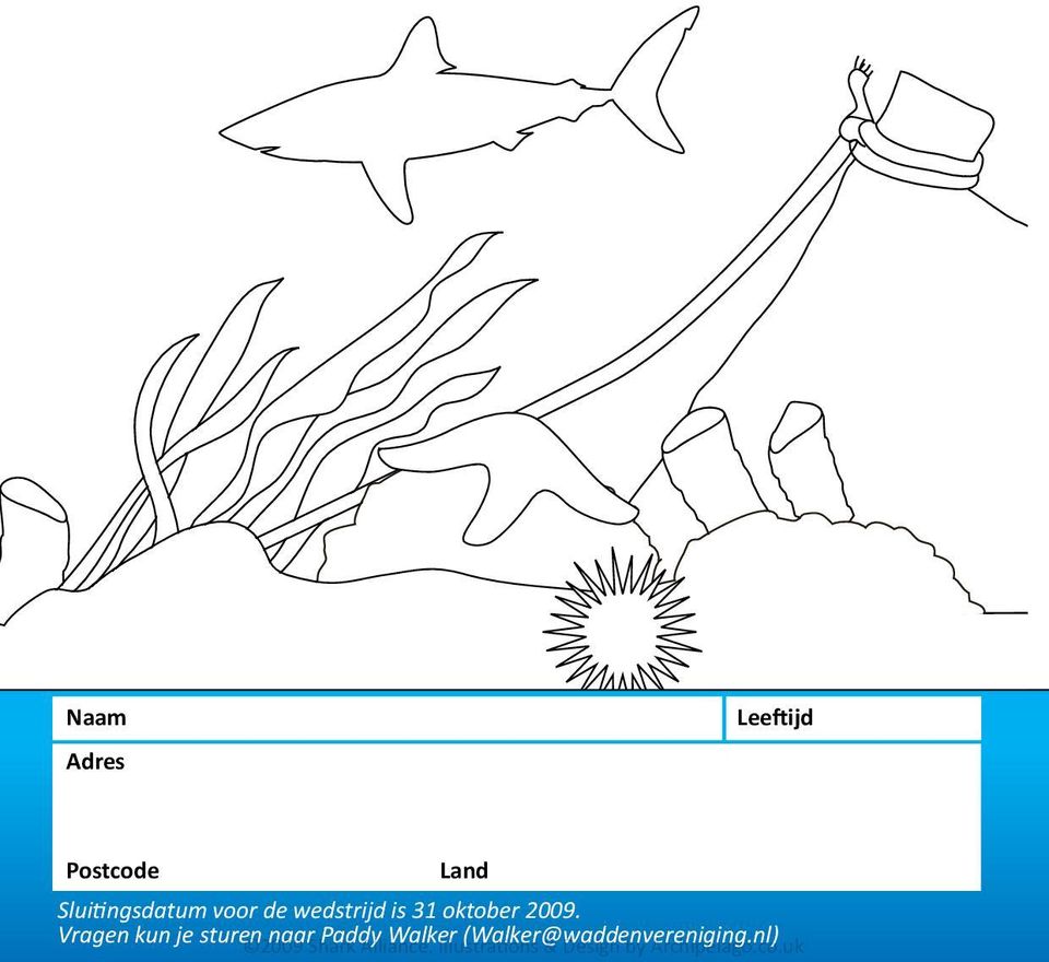 Vragen kun je sturen 2009 naar Shark Paddy Alliance.