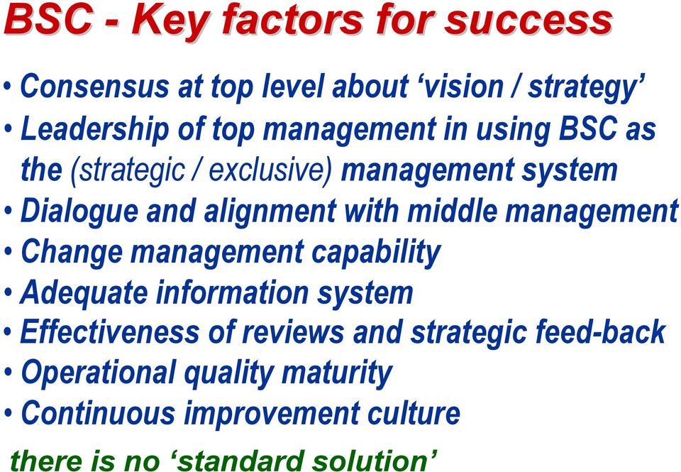 middle management Change management capability Adequate information system Effectiveness of reviews
