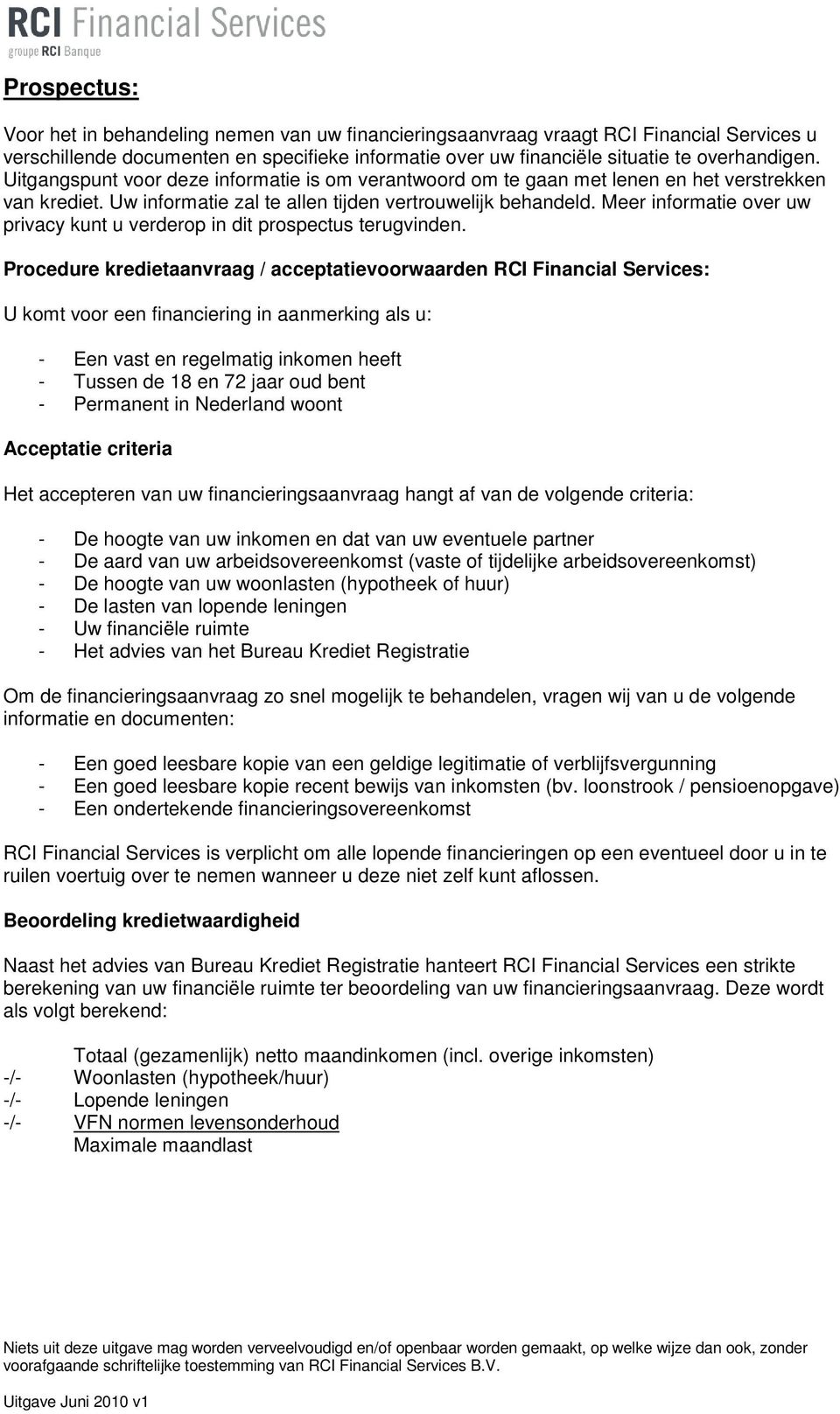 Meer informatie over uw privacy kunt u verderop in dit prospectus terugvinden.