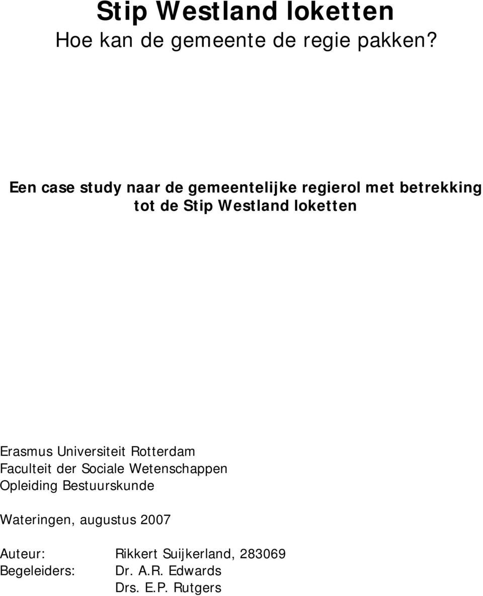 loketten Erasmus Universiteit Rotterdam Faculteit der Sociale Wetenschappen Opleiding