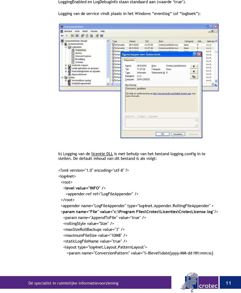 De default inhoud van dit bestand is als volgt: <?xml version="1.0" encoding="utf-8"?