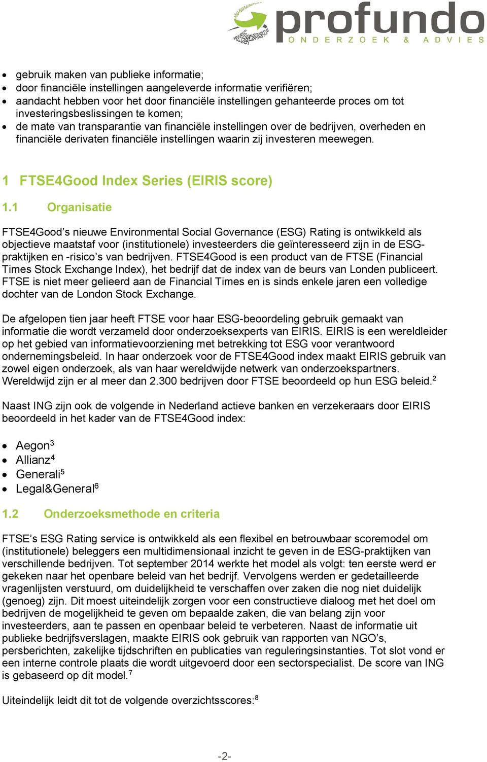 1 FTSE4Good Index Series (EIRIS score) 1.
