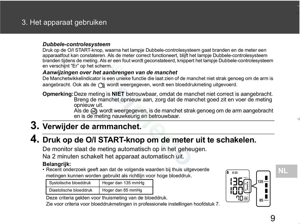 Als er een fout wordt geconstateerd, knippert het lampje Dubbele-controlesysteem en verschijnt Er op het scherm.