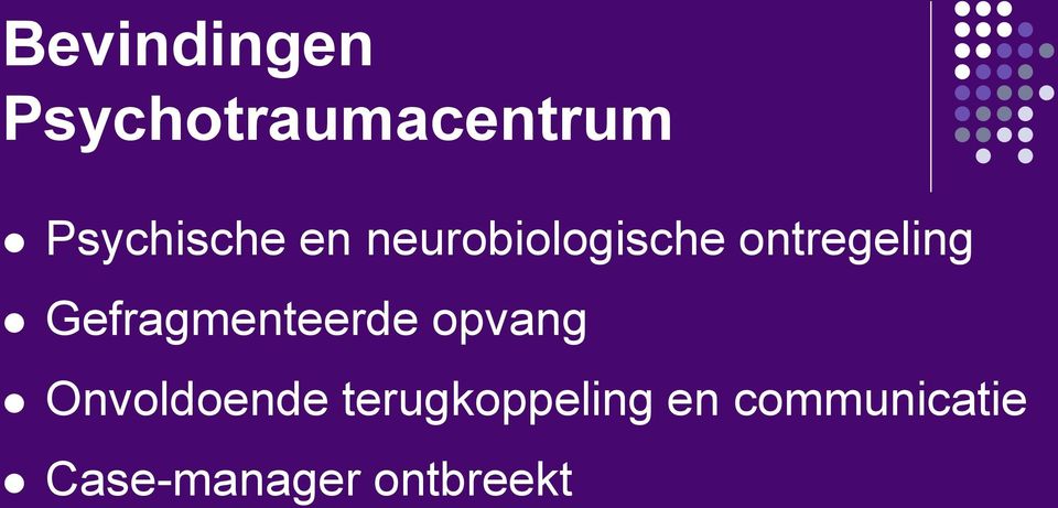 ontregeling Gefragmenteerde opvang