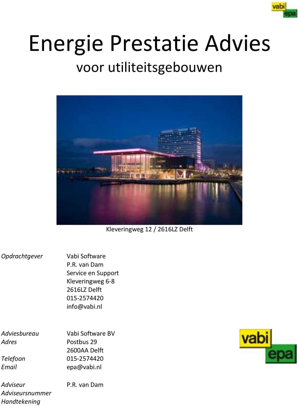 van Dam Service en Support Kleveringweg 6-8 2616LZ Delft 015-2574420 info@vabi.