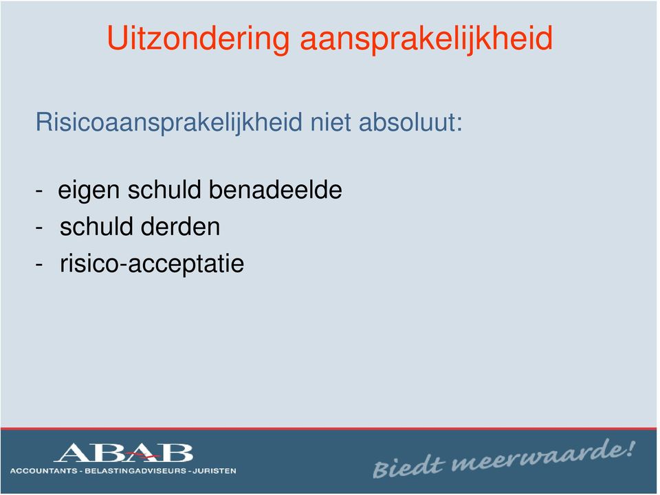 absoluut: - eigen schuld