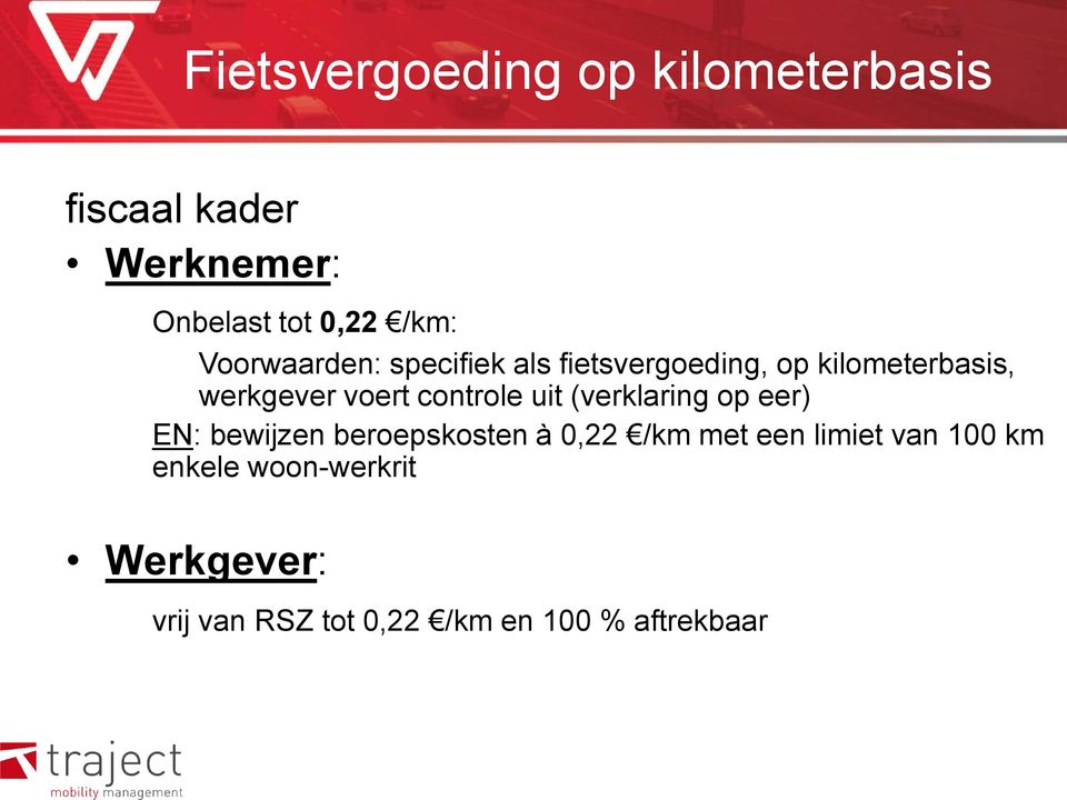 controle uit (verklaring op eer) EN: bewijzen beroepskosten à 0,22 /km met een