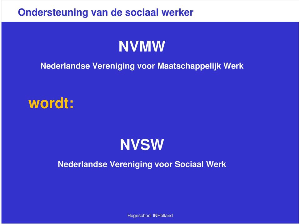 Maatschappelijk Werk wordt: NVSW