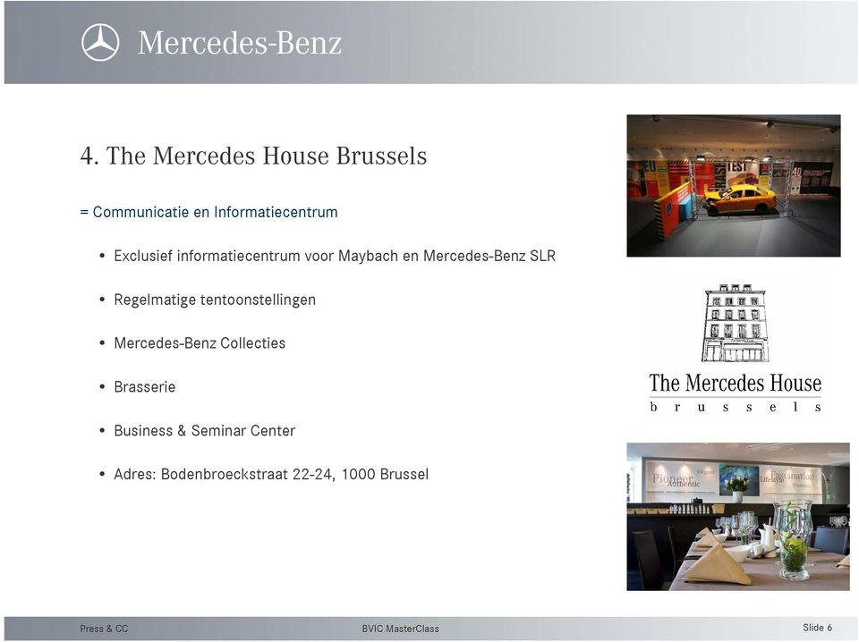 Regelmatige tentoonstellingen Mercedes-Benz Collecties Brasserie