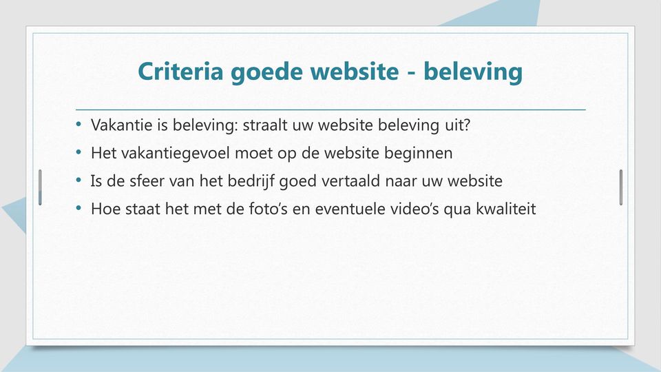 Het vakantiegevoel moet op de website beginnen Is de sfeer van