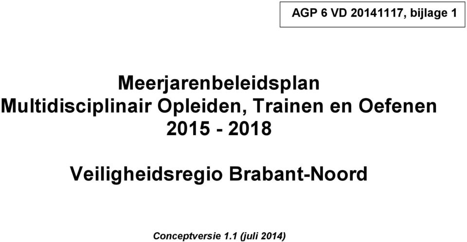 Opleiden, Trainen en Oefenen 2015 2018