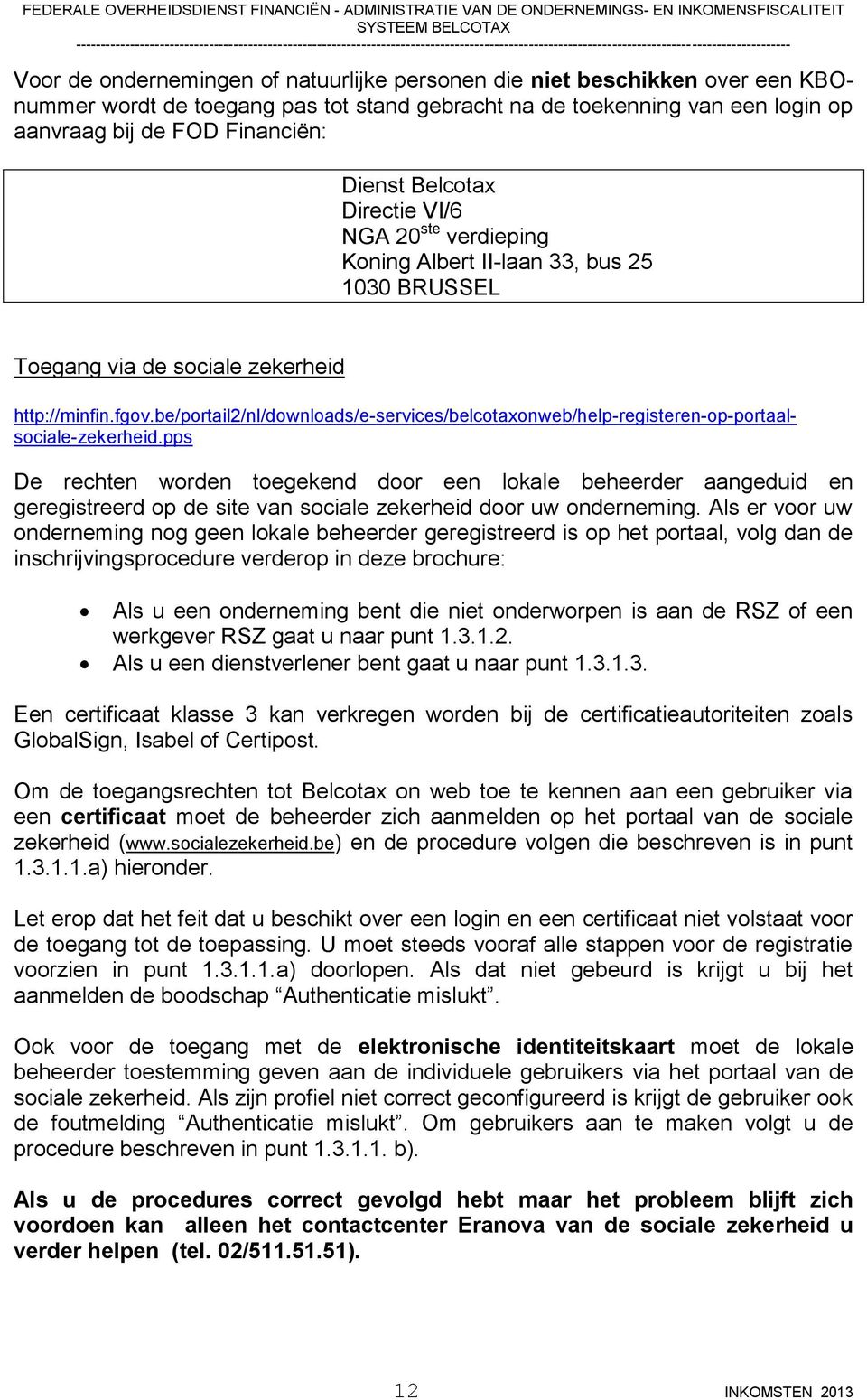 be/portail2/nl/downloads/e-services/belcotaxonweb/help-registeren-op-portaalsociale-zekerheid.