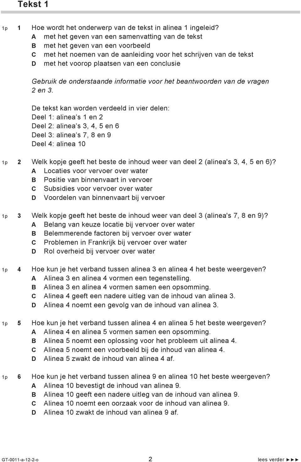 Gebruik de onderstaande informatie voor het beantwoorden van de vragen 2 en 3.