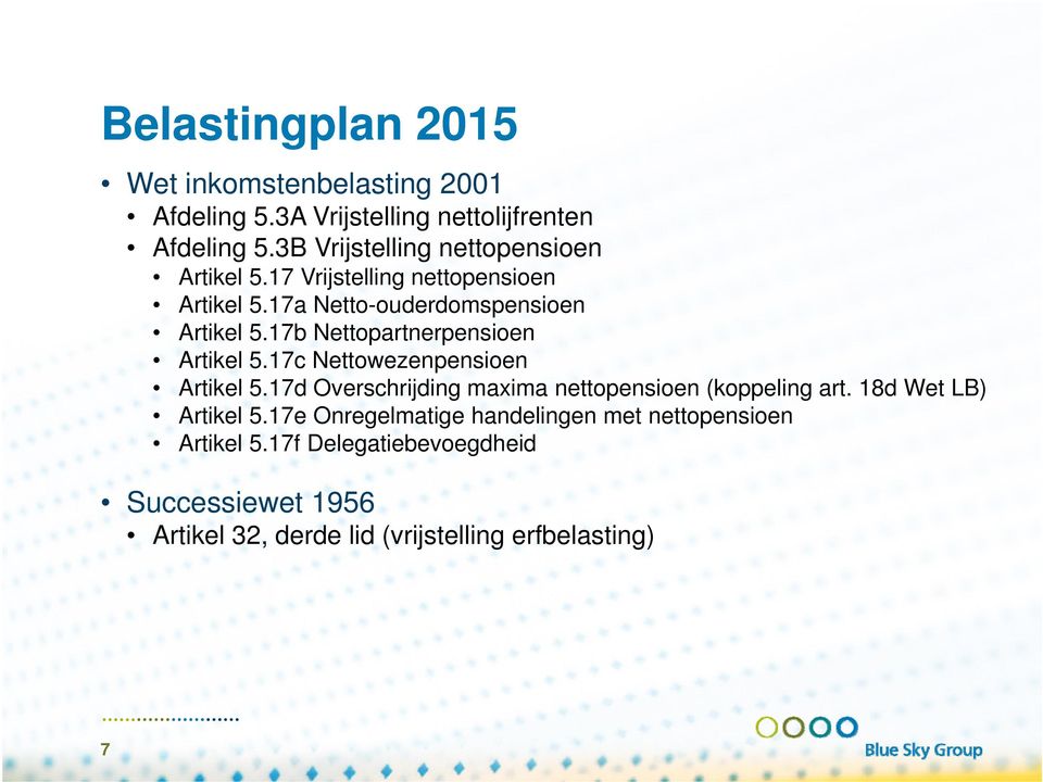 17b Nettopartnerpensioen Artikel 5.17c Nettowezenpensioen Artikel 5.17d Overschrijding maxima nettopensioen (koppeling art.