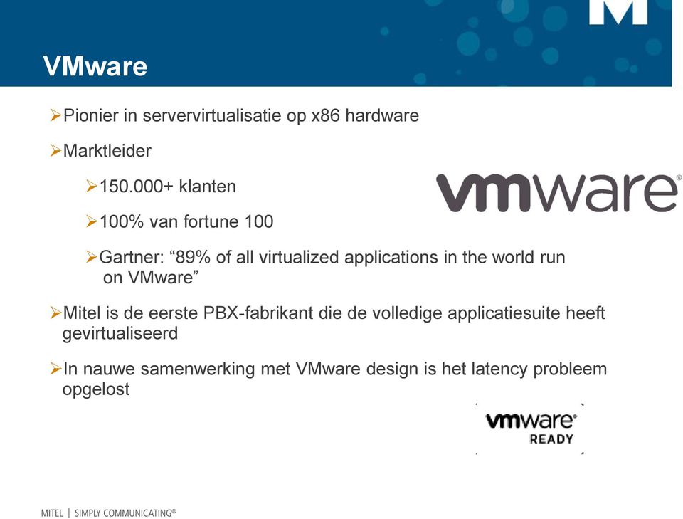 the world run on VMware Mitel is de eerste PBX-fabrikant die de volledige