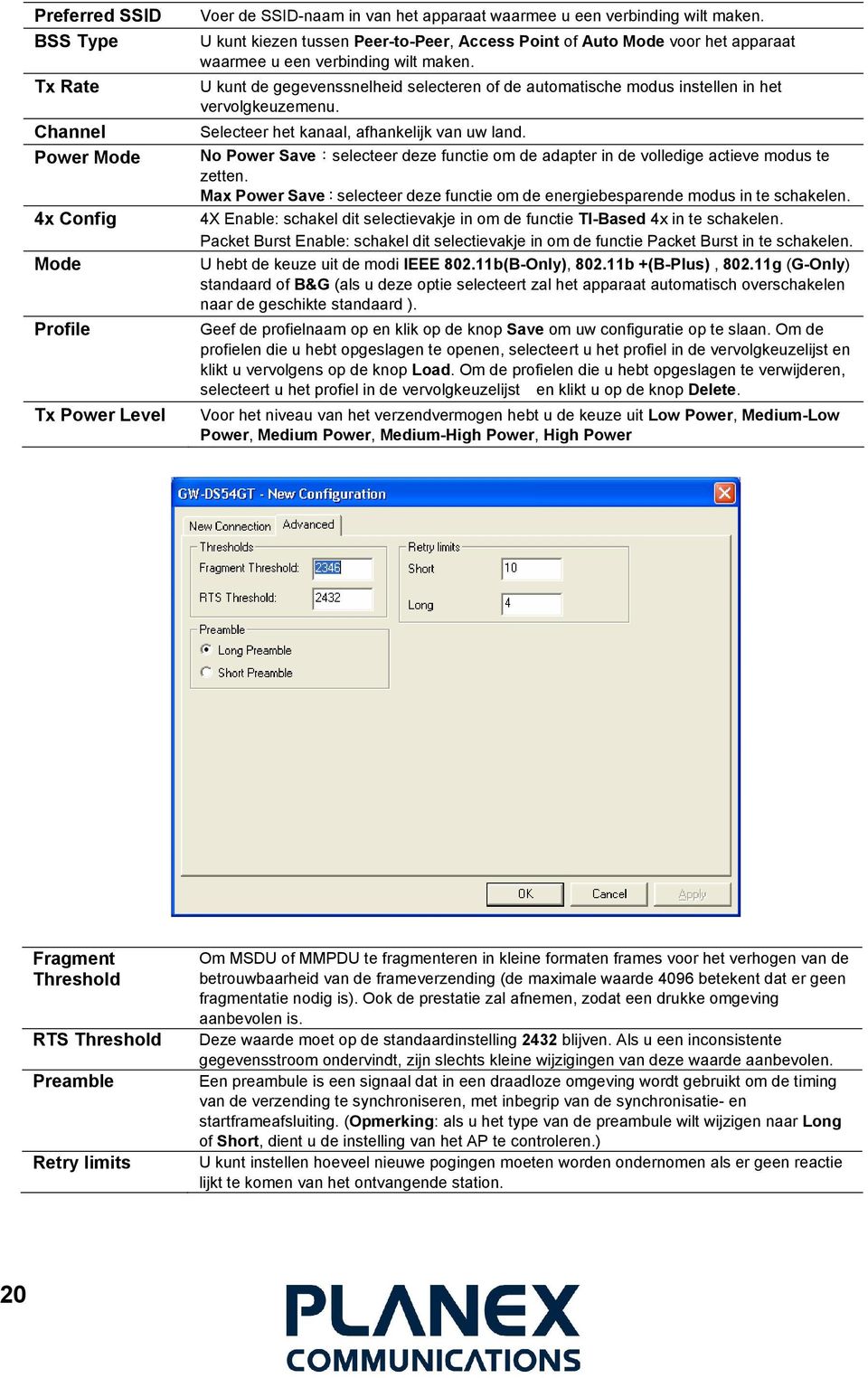 U kunt de gegevenssnelheid selecteren of de automatische modus instellen in het vervolgkeuzemenu. Selecteer het kanaal, afhankelijk van uw land.