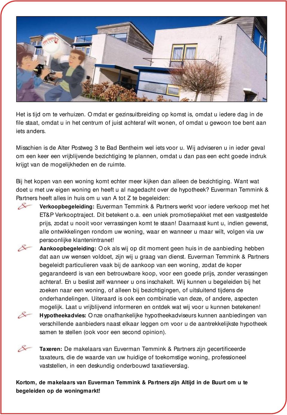 Misschien is de Alter Postweg 3 te Bad Bentheim wel iets voor u.