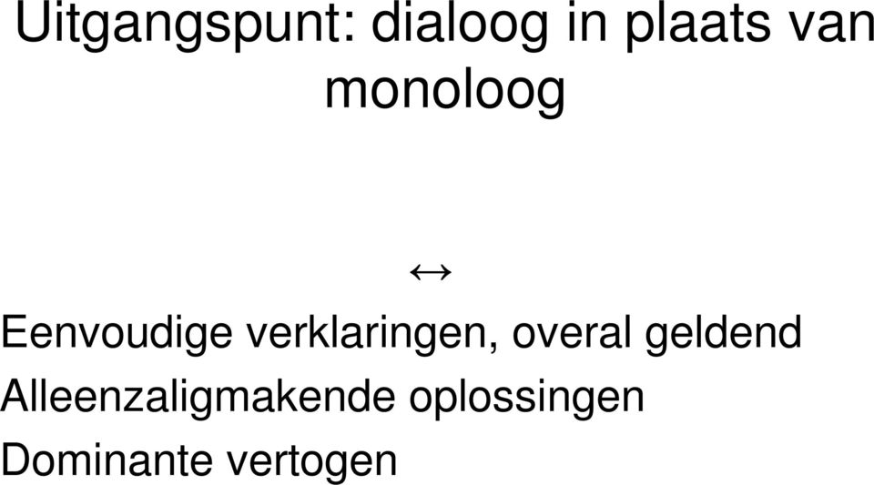 verklaringen, overal geldend