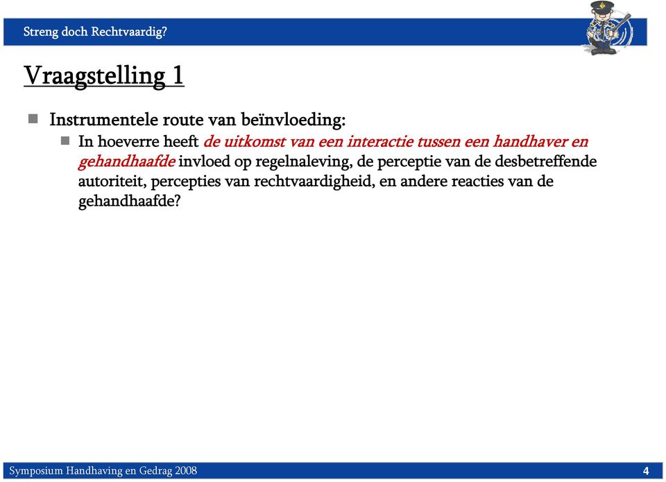 regelnaleving, de perceptie van de desbetreffende autoriteit, percepties van