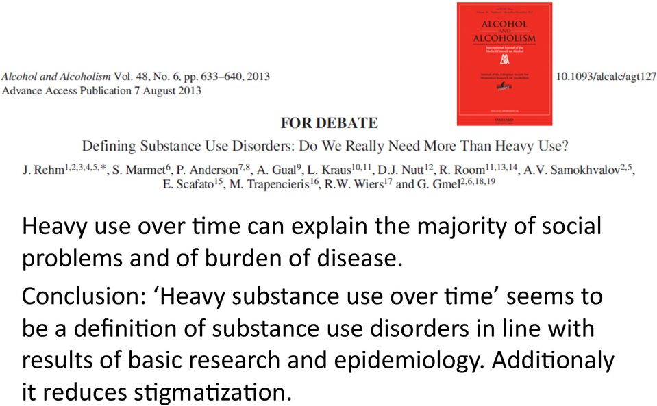 Conclusion: Heavy substance use over 3me seems to be a defini3on of