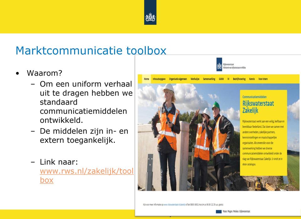 standaard communicatiemiddelen ontwikkeld.