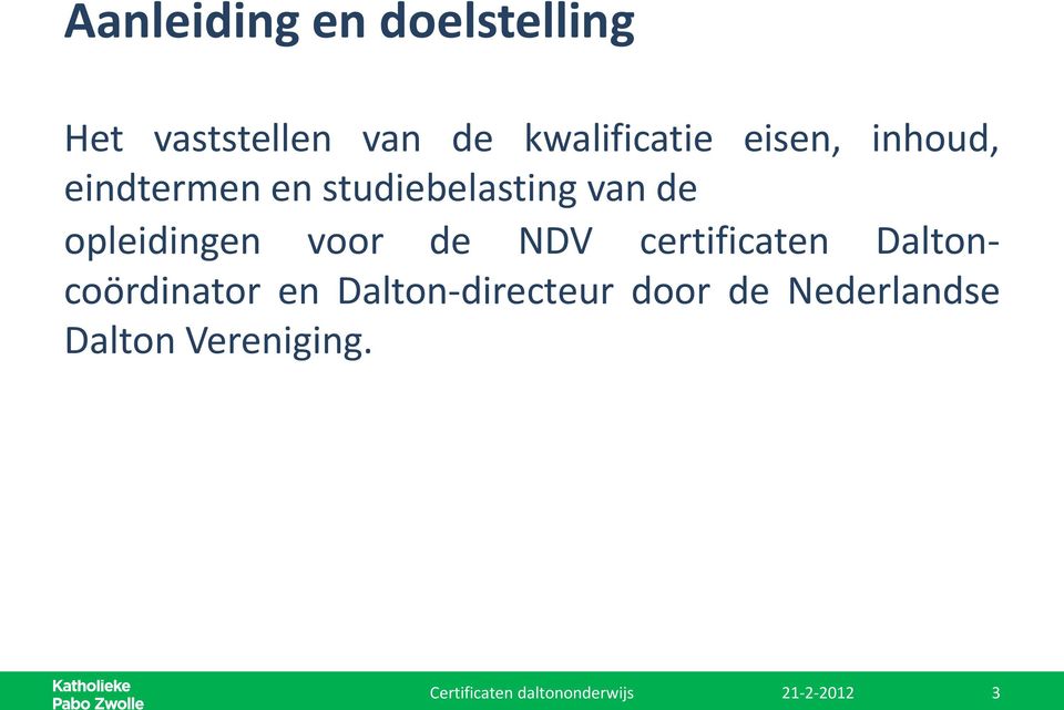 van de opleidingen voor de NDV certificaten