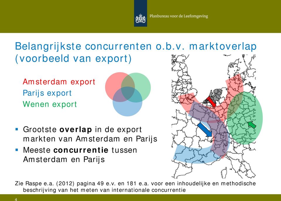 overlap in de export markten van Amsterdam en Parijs Meeste concurrentie tussen Amsterdam en