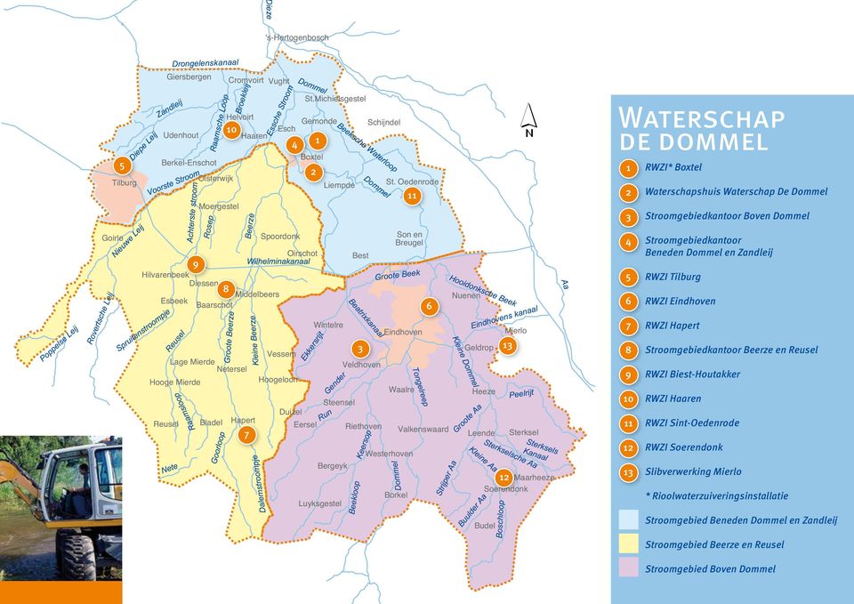 Beerze en Reusel 9 RWZI Biest-Houtakker 10 RWZI Haaren 7 11 12 RWZI Sint-Oedenrode RWZI Soerendonk 12 13 Slibverwerking Mierlo