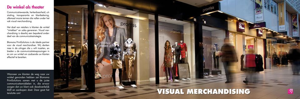 Blomsma PrintSolutions is de ideale partner voor de visual merchandiser.