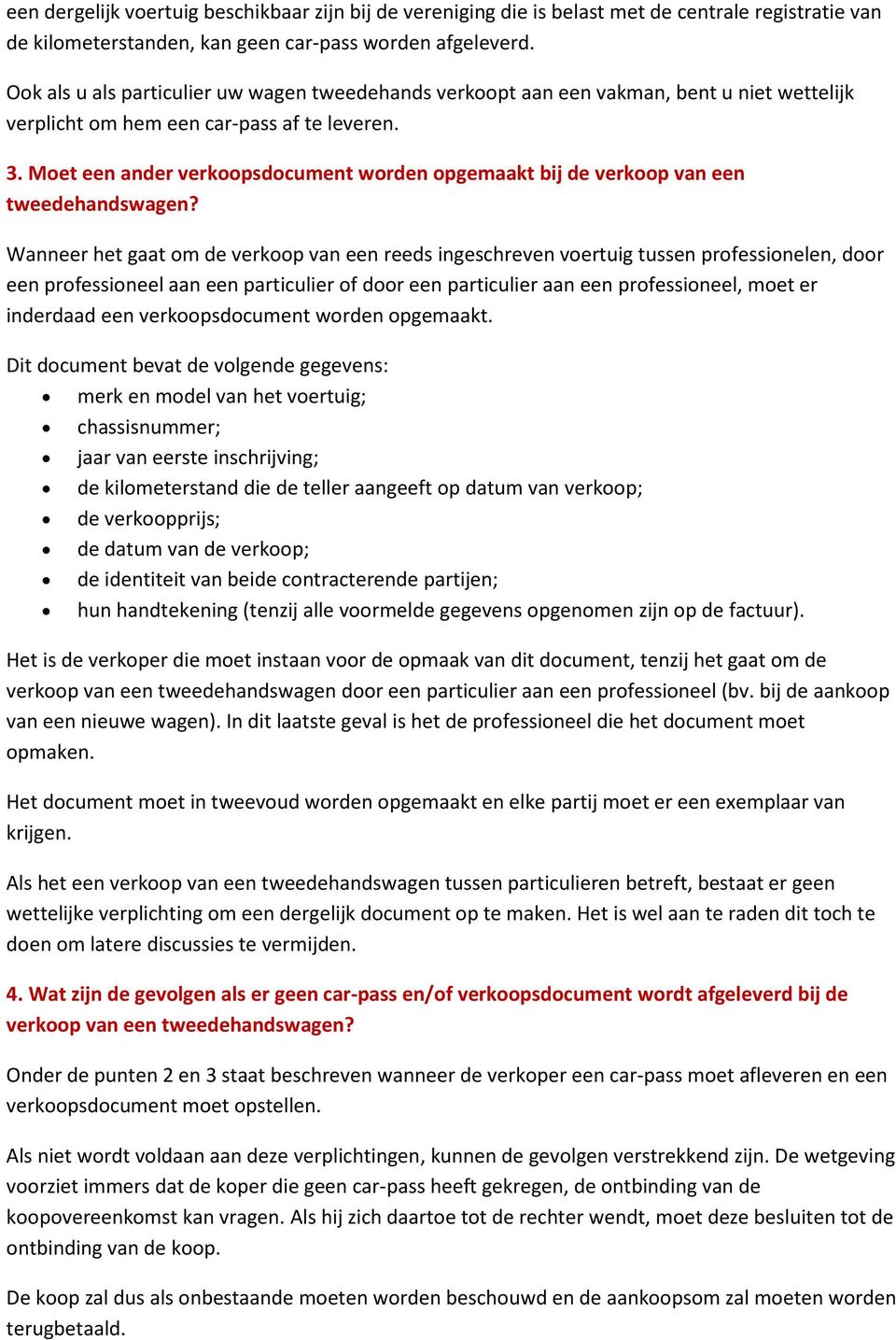 Moet een ander verkoopsdocument worden opgemaakt bij de verkoop van een tweedehandswagen?