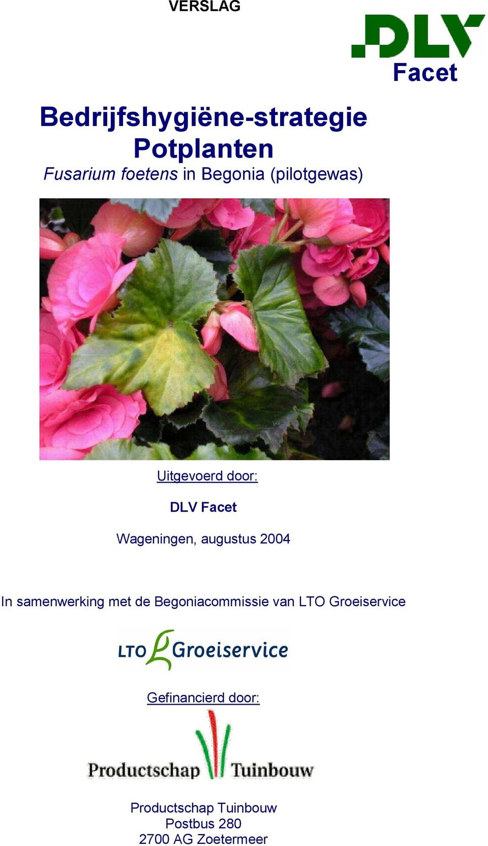 augustus 2004 In samenwerking met de Begoniacommissie van LTO