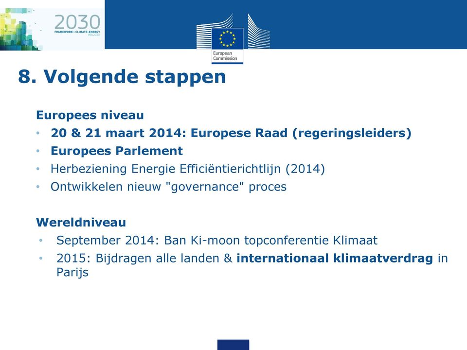 (2014) Ontwikkelen nieuw "governance" proces Wereldniveau September 2014: Ban