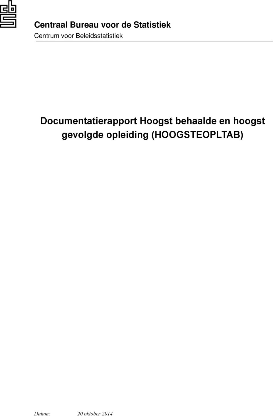 Hoogst behaalde en hoogst gevolgde