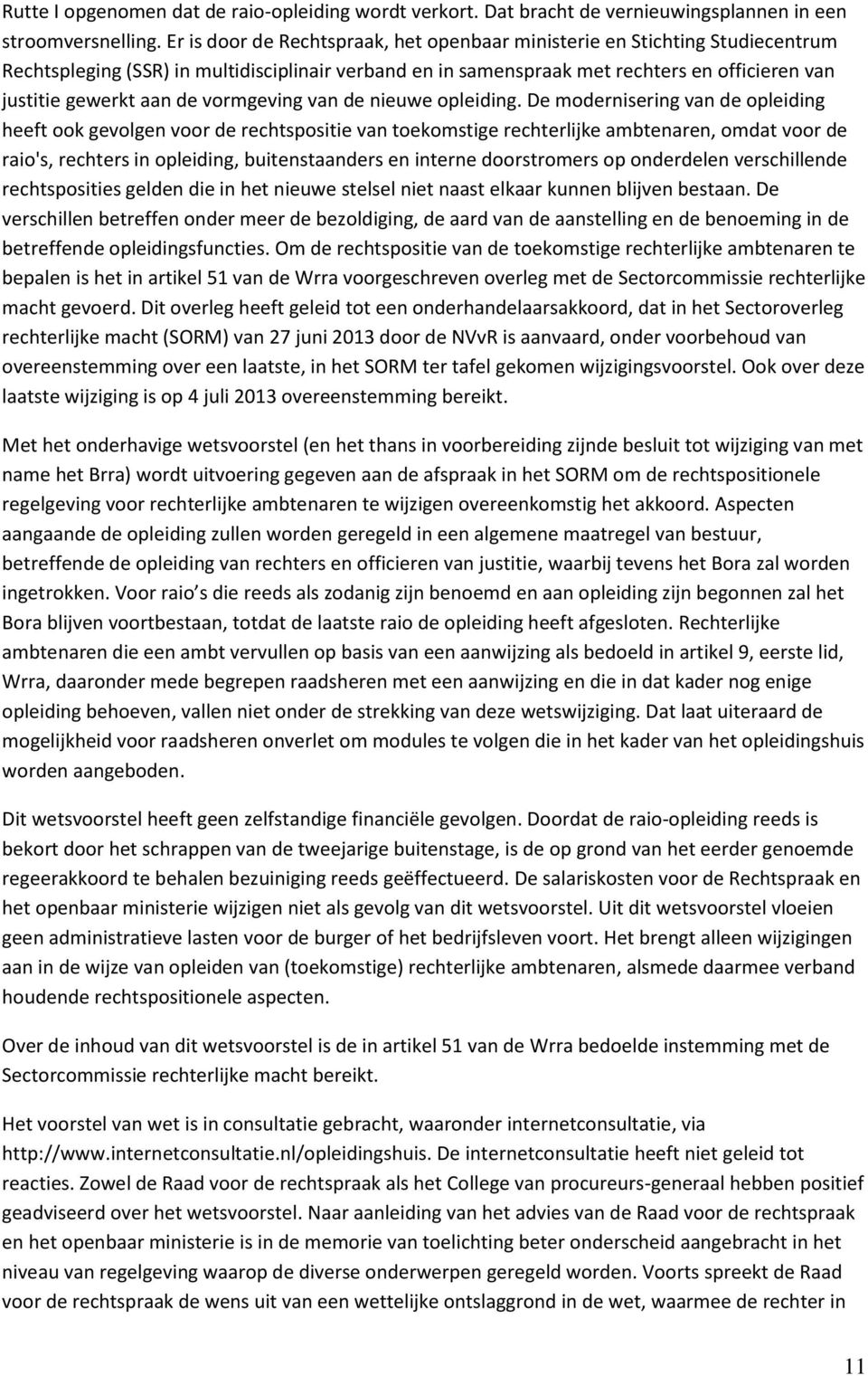 vormgeving van de nieuwe opleiding.