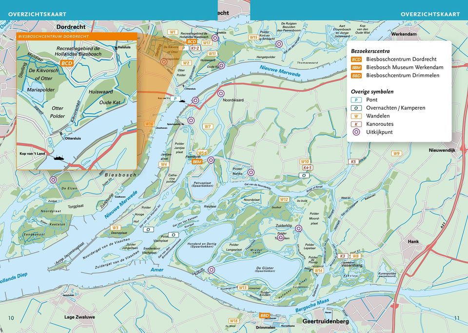 Overige symbolen P Pont O Overnachten / Kamperen W Wandelen P K Kanoroutes Uitkijkpunt Noordwaard W16 W7 W5-6 W9 W10